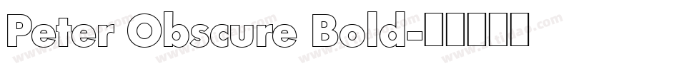 Peter Obscure Bold字体转换